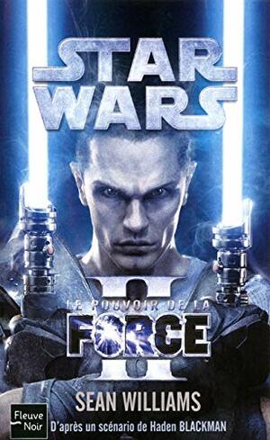 Le Pouvoir de la Force 2 by Sean Williams