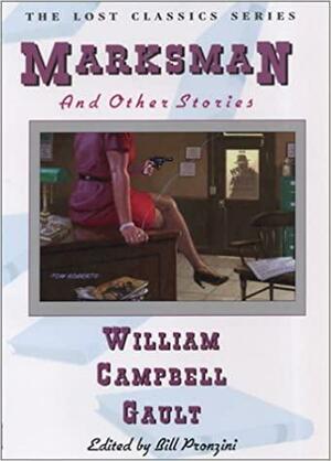 Marksman: And Other Stories by Bill Pronzini, William Campbell Gault