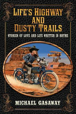 Life's Highway and Dusty Trails by Denny Karchner, Michael Gasaway