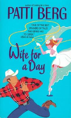 Wife for a Day by Patti Berg