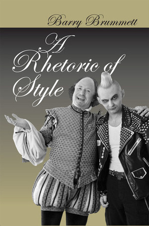 A Rhetoric of Style by Barry Brummett