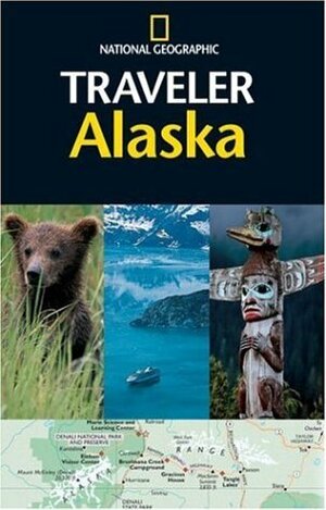 National Geographic Traveler: Alaska by Robert S. Devine