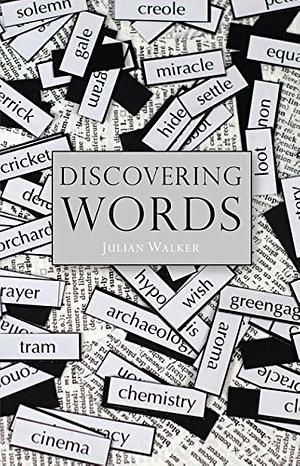 Discovering Words by Julian Walker