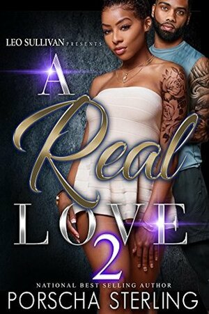 A Real Love 2 by Porscha Sterling