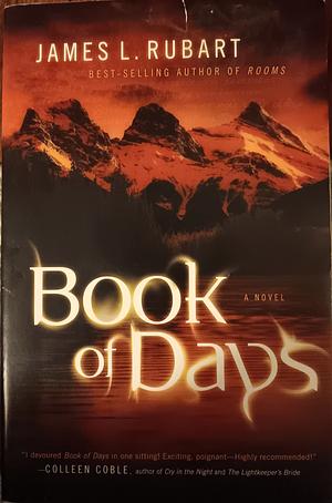 Book of Days: A Novel by James L. Rubart