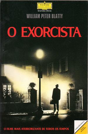 O Exorcista by William Peter Blatty