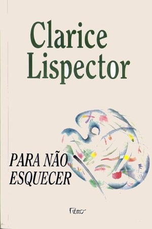 Para Não Esquecer by Clarice Lispector