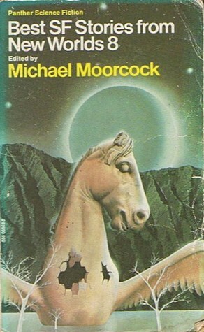 Best SF Stories from New Worlds, Vol. 8 by Michael Moorcock