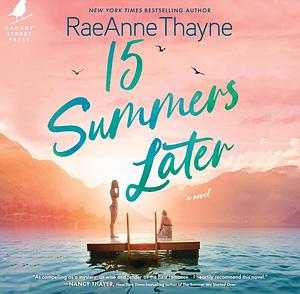 15 Summers Later by Raeanne Thayne