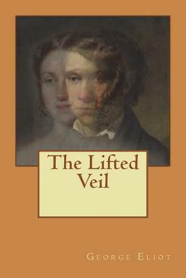 The Lifted Veil by George Eliot