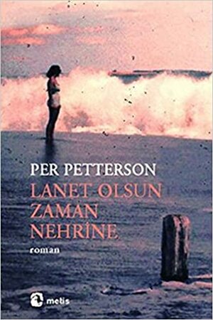 Lanet Olsun Zaman Nehrine by Per Petterson