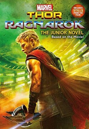 Thor: Ragnarok: The Junior Novel by Jim McCann