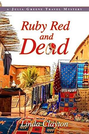 Ruby Red and Dead by Linda Clayton