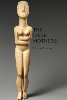 The Dark Mothers by Michael Jennings