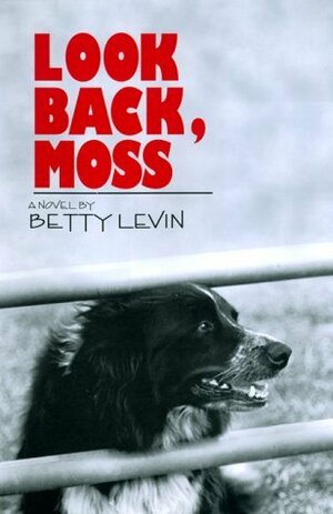 Look Back, Moss by Betty Levin