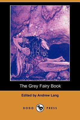 The Grey Fairy Book (Dodo Press) by 