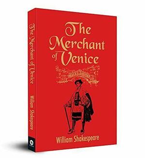 The Merchant of Venice by William Shakespeare