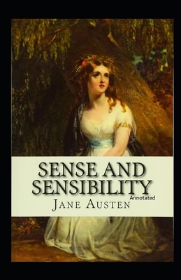 Sense and Sensibility Annotated by Jane Austen