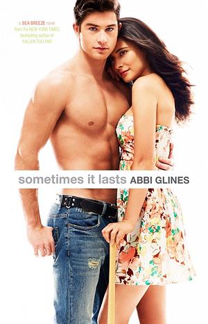 Sometimes It Lasts by Abbi Glines