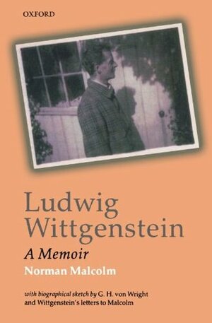 Ludwig Wittgenstein: A Memoir by Norman Malcolm, Georg Henrik von Wright