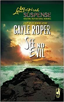 See No Evil by Gayle Roper