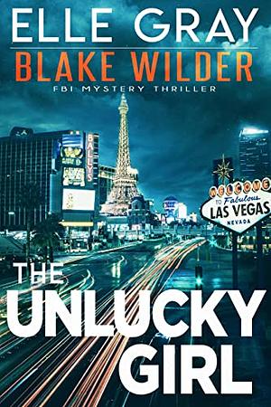 The Unlucky Girl by Elle Gray