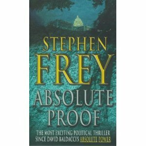 Absolute Proof by Stephen W. Frey