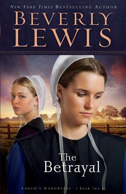 The Betrayal by Beverly Lewis