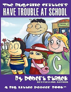 Have Trouble at School: Lass Ladybug's Adventures by Robert Stanek