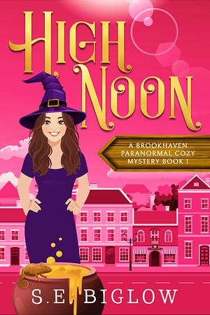 High Noon by S.E. Biglow