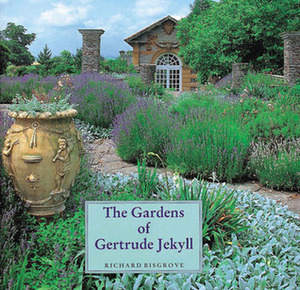 The Gardens of Gertrude Jekyll by Richard Bisgrove