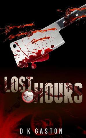 Lost Hours by D.K. Gaston