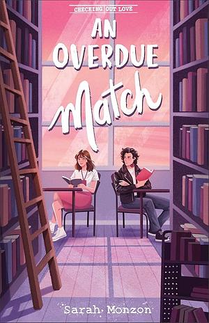 An Overdue Match by Sarah Monzon