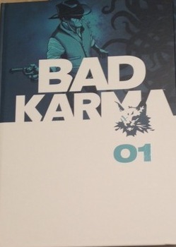 Bad Karma by Seth Peck, Jeremy Haun, Alex Grecian, B. Clay Moore