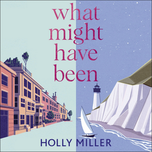 What Might Have Been by Holly Miller