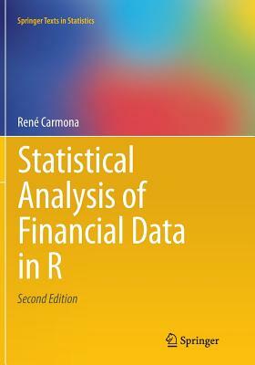 Statistical Analysis of Financial Data in R by René Carmona