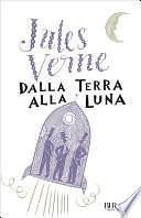 Dalla Terra alla Luna by Jules Verne