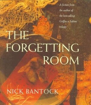 The Forgetting Room: A Fiction by Nick Bantock