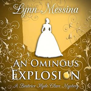 An Ominous Explosion by Lynn Messina