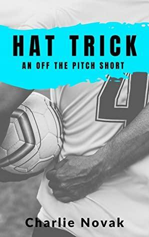 Hat Trick by Charlie Novak