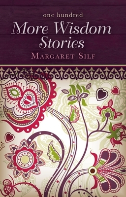 One Hundred More Wisdom Stories by Margaret Silf