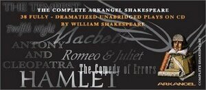 The Complete Arkangel Shakespeare: 38 Fully-Dramatized Plays by John Gielgud, Imogen Stubbs, Eileen Atkins, William Shakespeare, Joseph Fiennes, Tom Treadwell