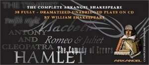 The Complete Arkangel Shakespeare: 38 Fully-Dramatized Plays by Tom Treadwell, John Gielgud, Joseph Fiennes, Imogen Stubbs, William Shakespeare, Eileen Atkins