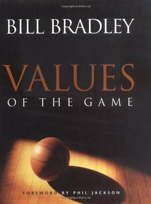 Values of the Game by Phil Jackson, Bill Bradley