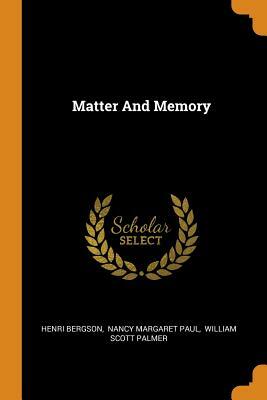 Matter and Memory by Henri Bergson