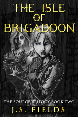 The Isle of Brigadoon by J.S. Fields