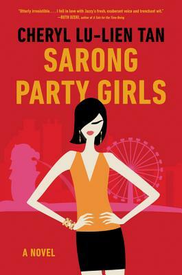 Sarong Party Girls by Cheryl Lu-Lien Tan