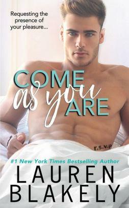 Come as You Are by Lauren Blakely