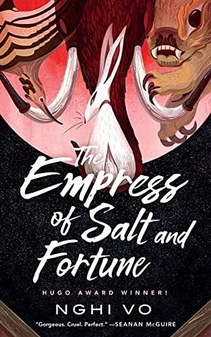 The Empress of Salt and Fortune by Nghi Vo