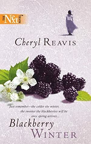Blackberry Winter by Cheryl Reavis